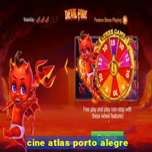 cine atlas porto alegre